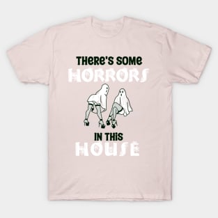 There’s Some Horrors in this House T-Shirt